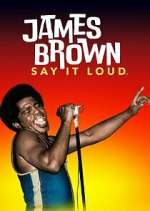 Watch James Brown: Say It Loud Myflixer