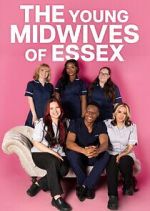 Watch The Young Midwives of Essex Myflixer