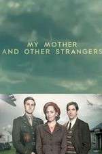 Watch My Mother and Other Strangers Myflixer