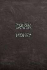 Watch Dark MonÂ£y Myflixer