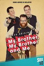 Watch My Brother, My Brother and Me Myflixer