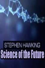 Watch Stephen Hawking's Science of the Future Myflixer