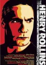 Watch The Henry Rollins Show Myflixer