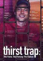 Watch Thirst Trap: The Fame. The Fantasy. The Fallout. Myflixer