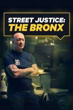 Watch Street Justice: The Bronx Myflixer