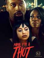 Watch Mama I\'m A Thot Myflixer