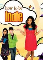 Watch How to Be Indie Myflixer