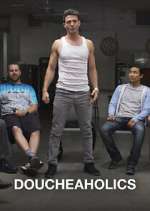 Watch Doucheaholics Myflixer