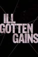 Watch Ill Gotten Gains Myflixer