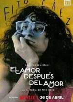 Watch El amor despuÃ©s del amor Myflixer