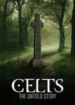 Watch Celts: The Untold Story Myflixer