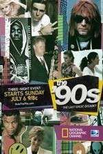 Watch The '90s: The Last Great Decade Myflixer