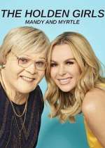 Watch The Holden Girls: Mandy & Myrtle Myflixer