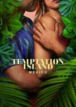 Watch Temptation Island MÃ©xico Myflixer