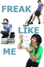 Watch Freak Like Me Myflixer