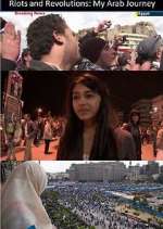 Watch Riots and Revolutions: My Arab Journey Myflixer