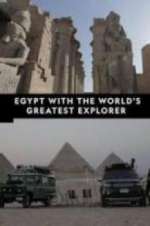Watch Egypt With The World\'s Greatest Explorer Myflixer