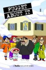Watch Fugget About It Myflixer