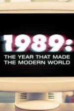 Watch 1989: The Year That Made The Modern World Myflixer