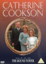 Watch Catherine Cookson's The Round Tower Myflixer