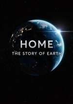 Watch Home: The Story of Earth Myflixer