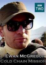 Watch Ewan McGregor: Cold Chain Mission Myflixer