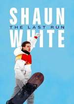 Watch Shaun White: The Last Run Myflixer
