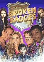 Watch Broken Badges Myflixer