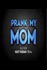 Watch Prank My Mom Myflixer