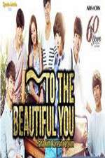 Watch To the Beautiful You Myflixer
