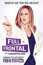 Watch Full Frontal with Samantha Bee Myflixer