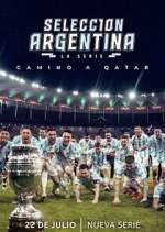 Watch SelecciÃ³n Argentina, la serie - Camino a Qatar Myflixer