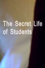 Watch The Secret Life Of Students Myflixer