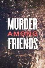 Watch Murder Among Friends Myflixer
