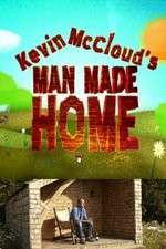 Watch Kevin McClouds Man Made Home Myflixer