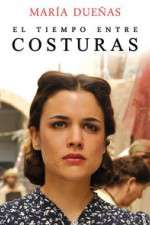 Watch El Tiempo Entre Costuras Myflixer