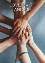 Watch Love, Faith and Me Myflixer