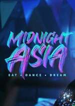 Watch Midnight Asia: Eat Â· Dance Â· Dream Myflixer