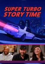Watch Super Turbo Story Time Myflixer
