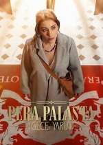 Watch Pera Palas'ta Gece YarÄ±sÄ± Myflixer