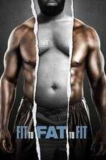 Watch Fit to Fat to Fit Myflixer