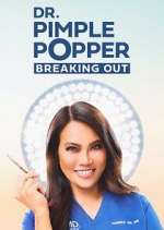 Watch Dr. Pimple Popper: Breaking Out Myflixer