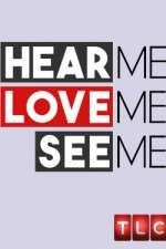 Watch Hear Me, Love Me, See Me Myflixer