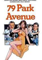Watch 79 Park Avenue Myflixer