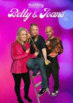 Watch Building Betty & Joan\'s Myflixer