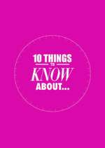 Watch 10 Things to Know About Myflixer