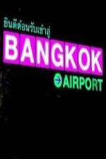 Watch Bangkok Airport Myflixer