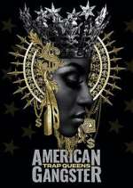 Watch American Gangster: Trap Queens Myflixer