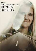 Watch The Disappearance of Crystal Rogers Myflixer