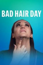 Watch Bad Hair Day Myflixer